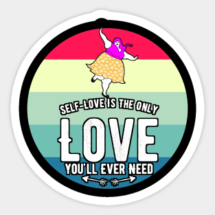 self love and Body positive for fat women and curvy girls Sticker
